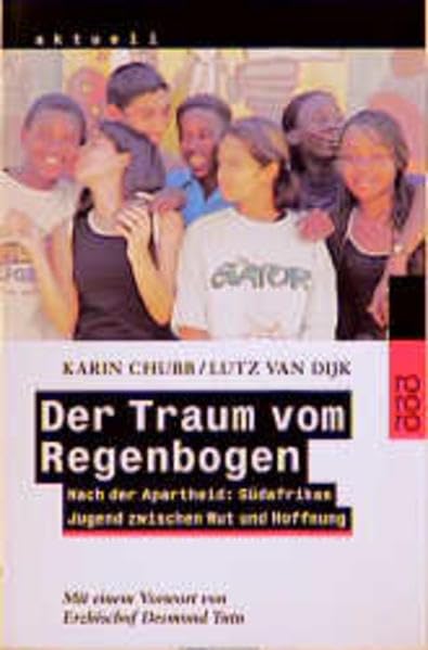 Der Traum vom Regenbogen. Nach der Apartheid: Südafrikas Jugend zwischen Wut und Hoffnung. Politics & Society