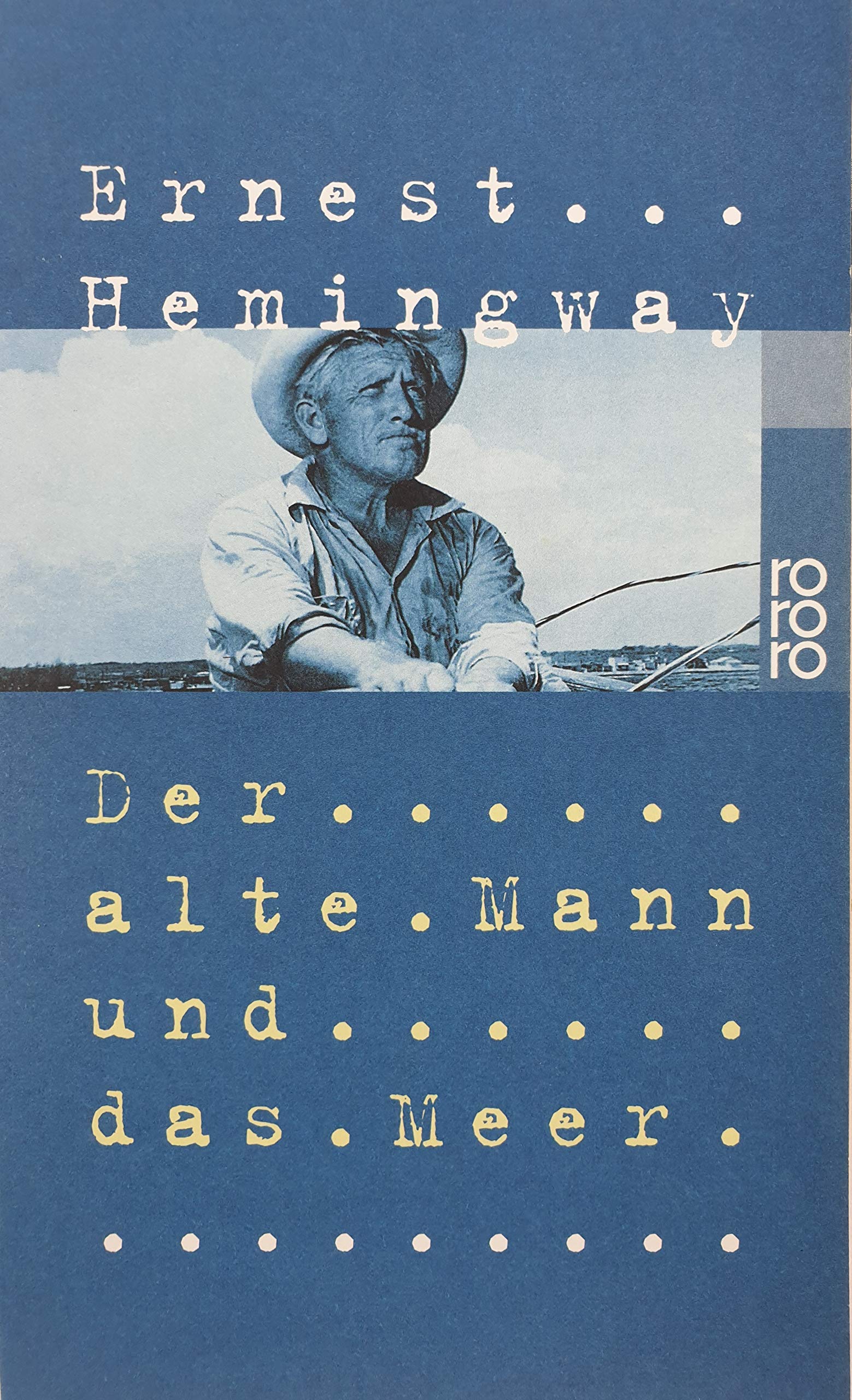 Der alte Mann und das Meer: Ausgezeichnet mit dem Pulitzer Prize 1953 Contemporary literature