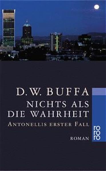 Nichts als die Wahrheit: Antonellis erster Fall (Die Antonelli-Reihe, Band 1) Books