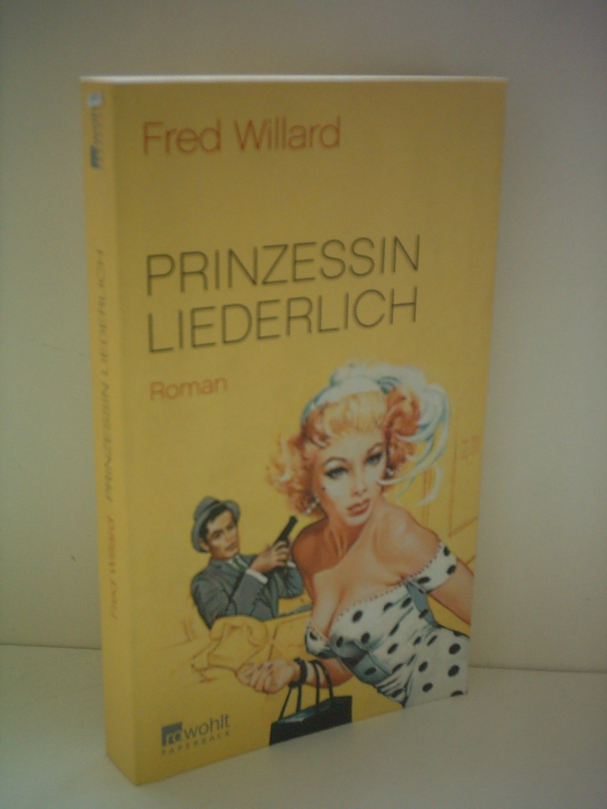 Prinzessin Liederlich: Roman. Dtsch. v. Brigitte Helbling. Contemporary literature