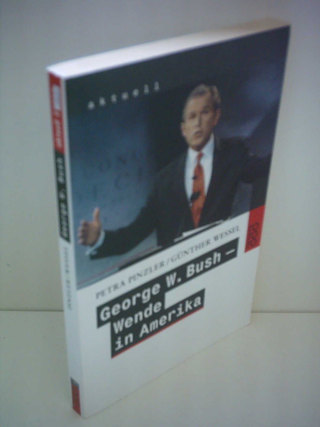 George W. Bush: Wende in Amerika Books