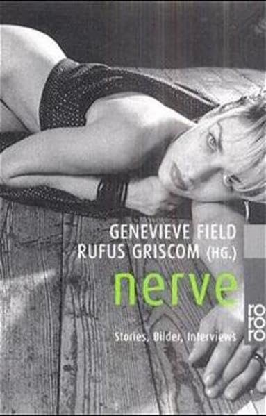 nerve: Stories - Bilder - Interviews (rororo / Rowohlts Rotations Romane) Fiction Books
