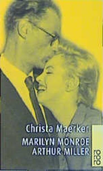 Marilyn Monroe und Arthur Miller: Eine Nahaufnahme Art & Literature