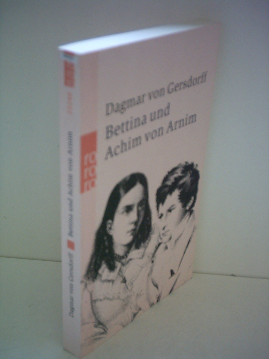 Bettina und Achim von Arnim: Eine fast romantische Ehe Fiction