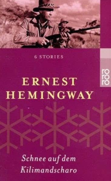 Schnee auf dem Kilimandscharo: 6 Stories Essays & Short Stories