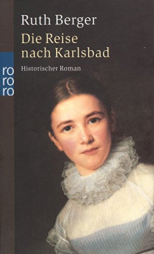 Die Reise nach Karlsbad. Historischer Roman Contemporary literature