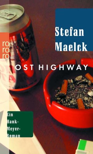 Ost Highway: Ein Hank-Meyer-Roman (Hank Meyer ermittelt, Band 1) Contemporary literature