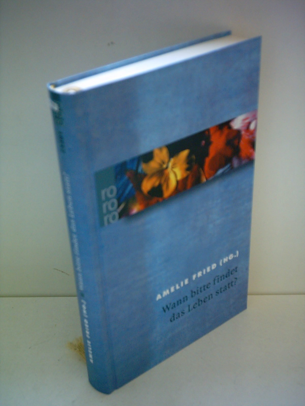 Wann bitte findet das Leben statt? Contemporary literature