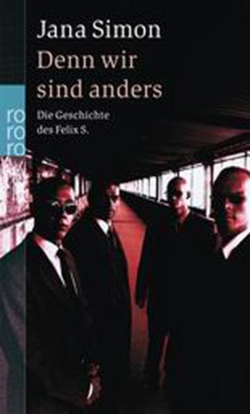 Denn wir sind anders: Die Geschichte des Felix S. Social Sciences