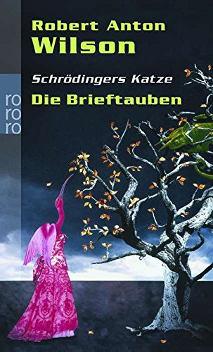 Die Brieftauben: Und überhaupt hält die Vergangenheit gegenwärtig nicht das, was die Zukunft versprochen hat (Schrödingers Katze, Band 3) Contemporary literature Books