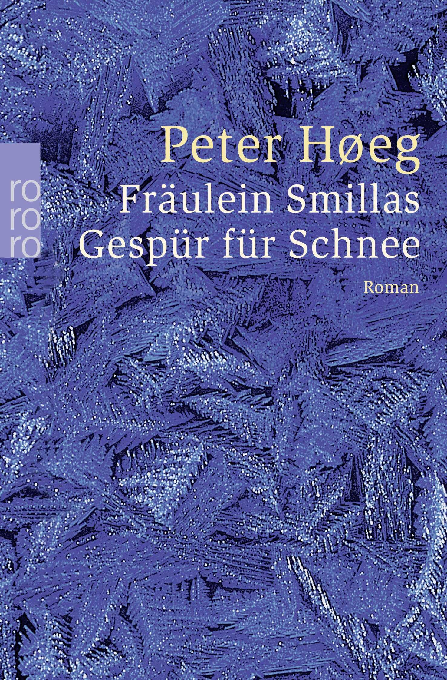 Fräulein Smillas Gespür für Schnee: . Contemporary literature