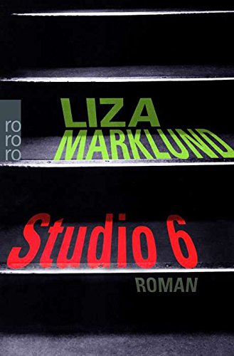 Studio 6 (Ein Fall für Annika Bengtzon, Band 1) Contemporary literature