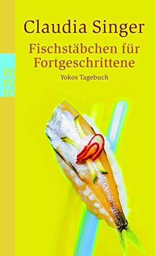 Fischstäbchen für Fortgeschrittene: Yokos Tagebuch Contemporary literature
