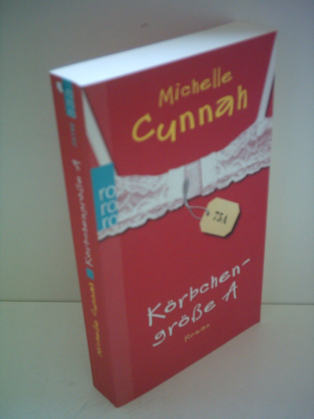 Körbchengröße A: Roman. Deutsche Erstausgabe (Emma und Jake) Contemporary literature