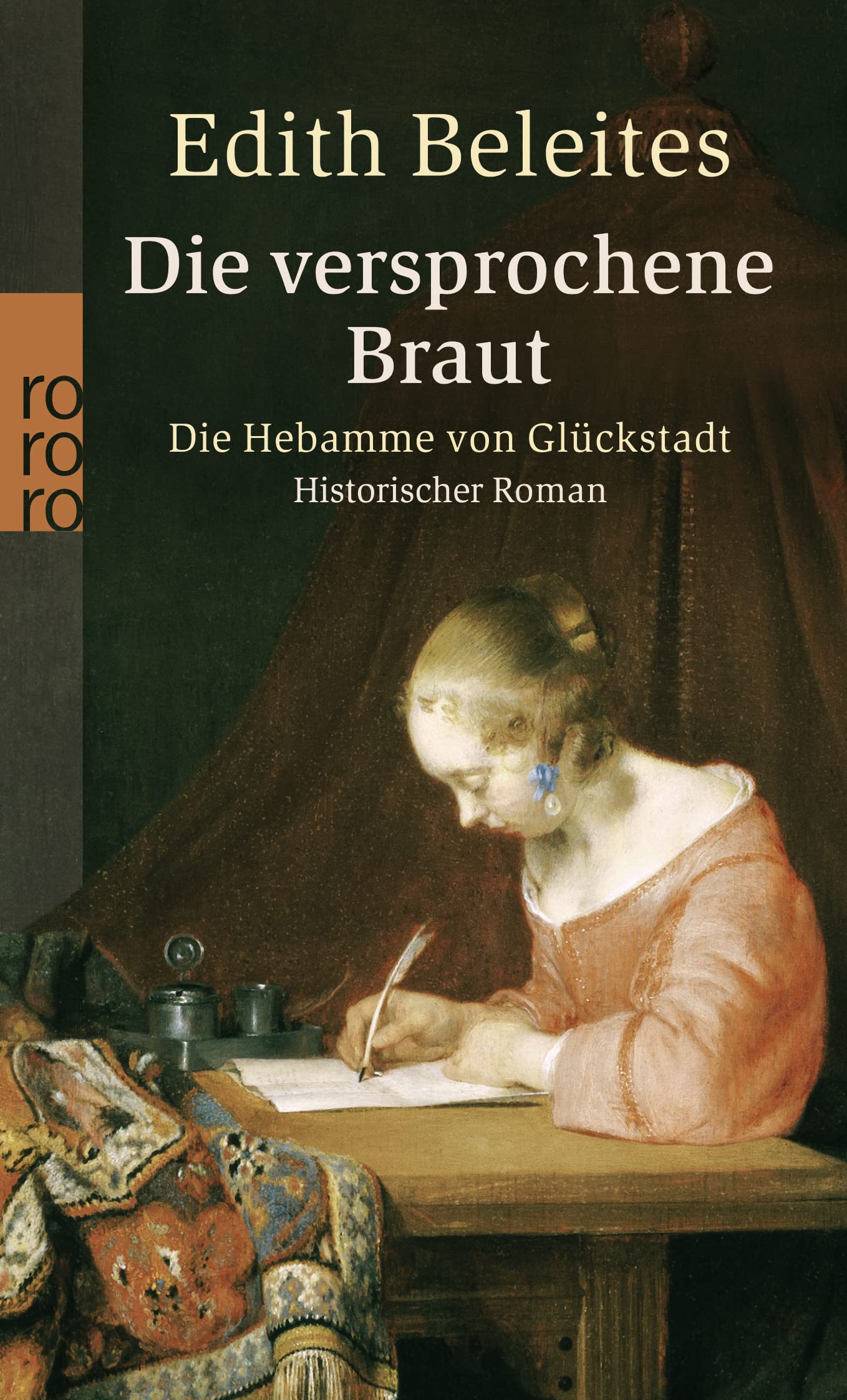 Die versprochene Braut (Die Hebamme von Glückstadt, Band 4) Historical Fiction