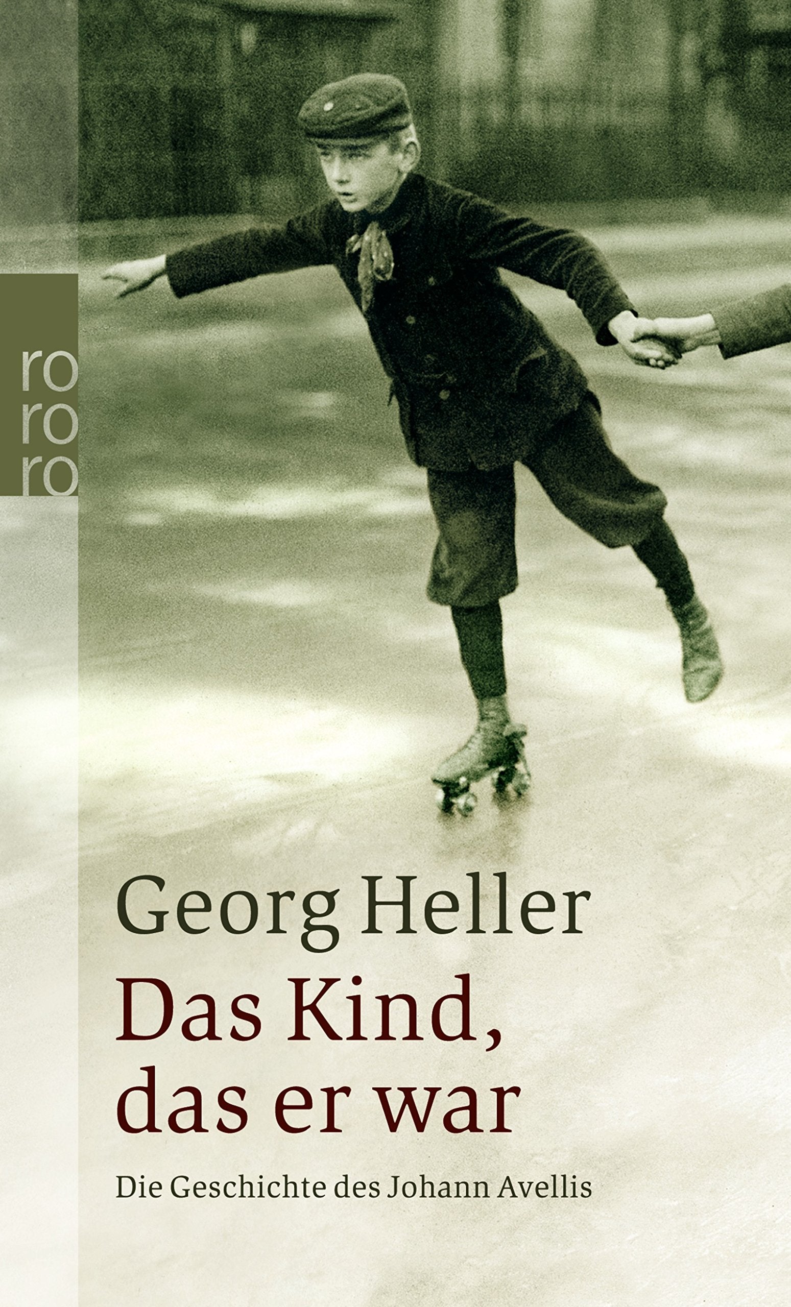 Das Kind, das er war: Die Geschichte des Johann Avellis Fiction