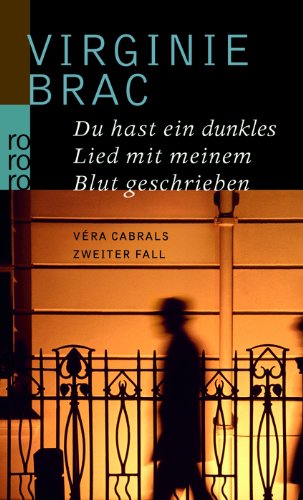 Du hast ein dunkles Lied mit meinem Blut geschrieben: Véra Cabrals zweiter Fall (Véra Cabral ermittelt, Band 2) Contemporary literature