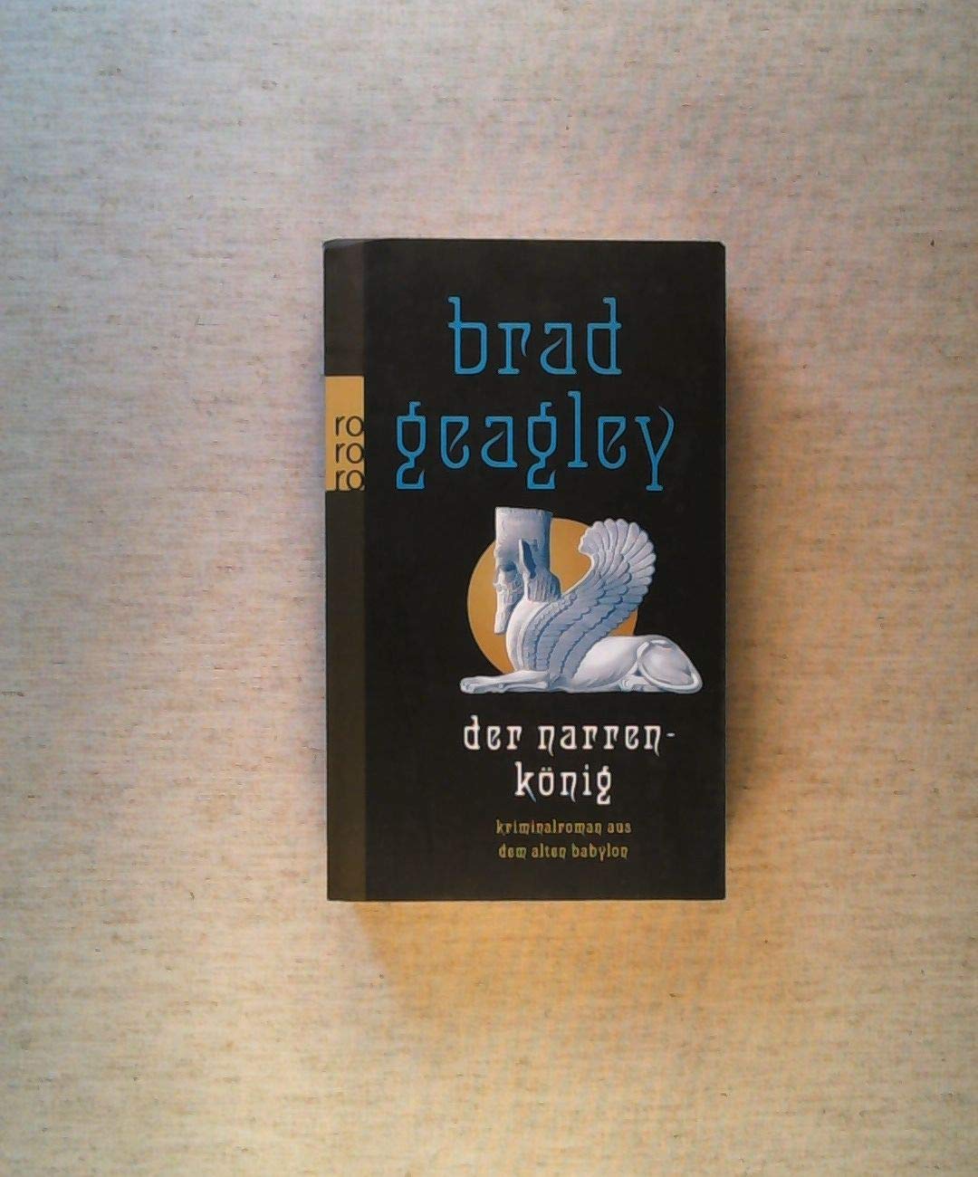 Der Narrenkönig: Kriminalroman aus dem alten Babylon Contemporary literature