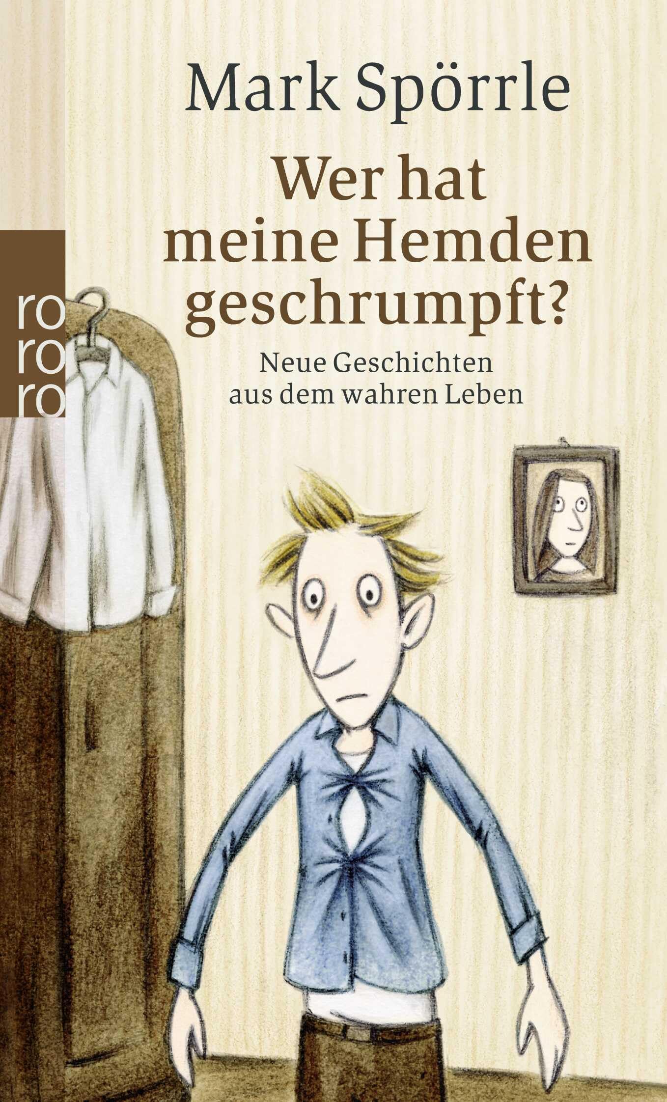 Wer hat meine Hemden geschrumpft?: Neue Geschichten aus dem wahren Leben Essays & Short Stories