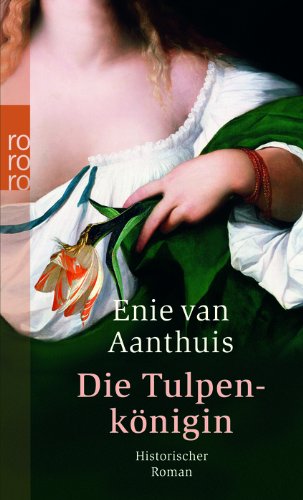 Die Tulpenkönigin Historical Fiction