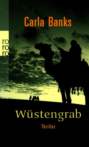 Wüstengrab: Thriller. Deutsche Erstausgabe Contemporary literature