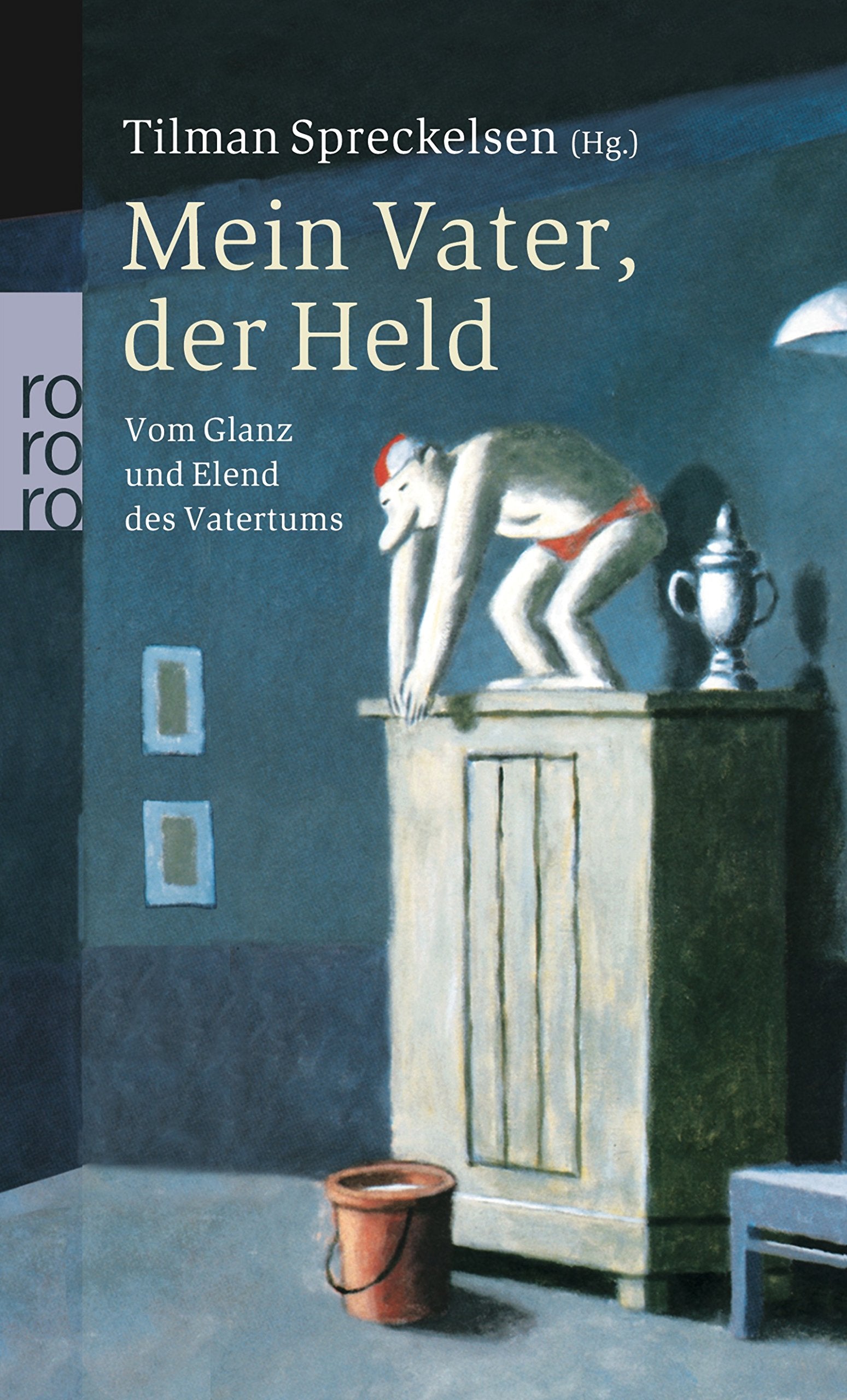 Mein Vater, der Held: Vom Glanz und Elend des Vatertums Contemporary literature