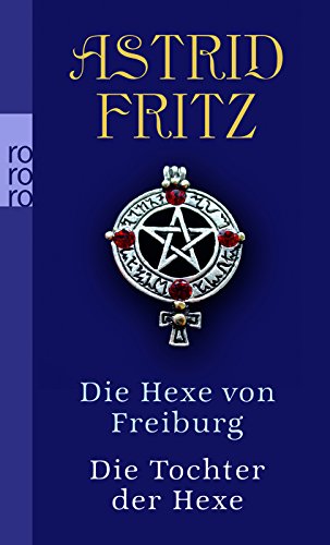 Die Hexe von Freiburg / Die Tochter der Hexe Historical Fiction
