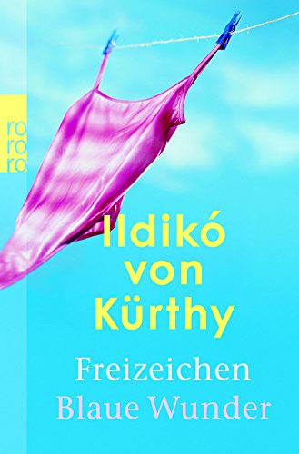 Freizeichen / Blaue Wunder: Zwei Romane Contemporary literature Books
