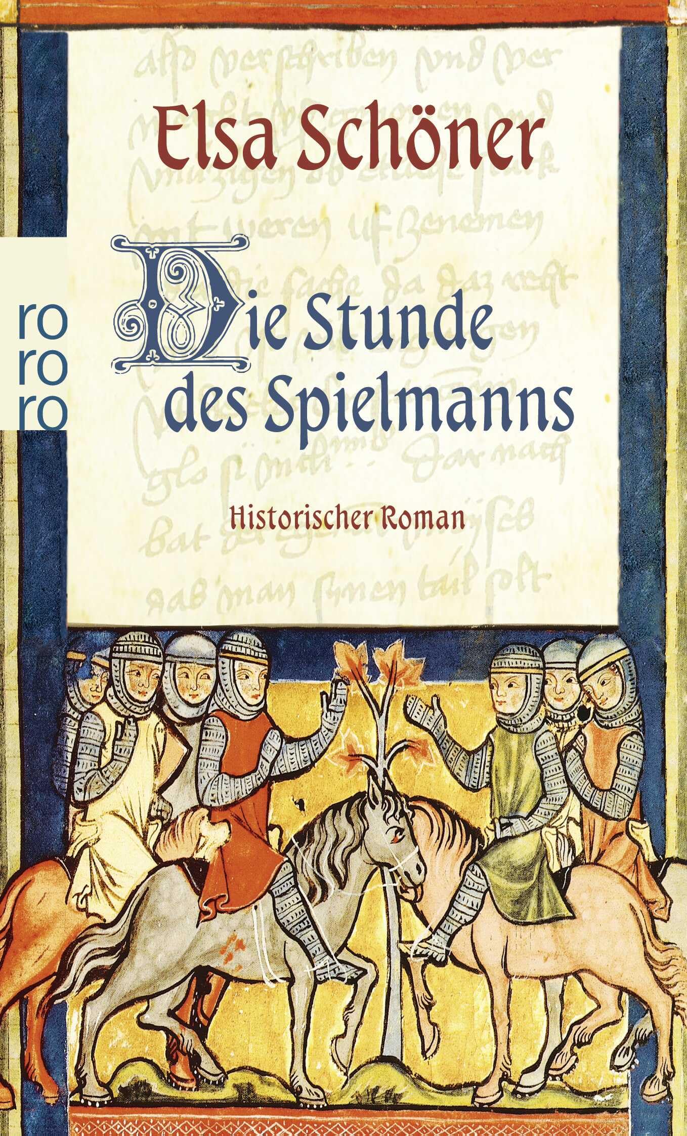 Die Stunde des Spielmanns: Historischer Roman. Originalausgabe Historical Fiction