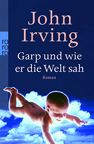 Garp und wie er die Welt sah Contemporary literature