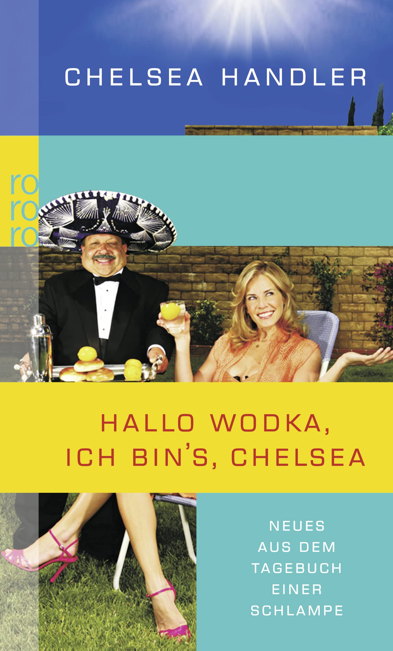 Hallo Wodka, ich bin's, Chelsea: Neues aus dem Tagebuch einer Schlampe Contemporary literature