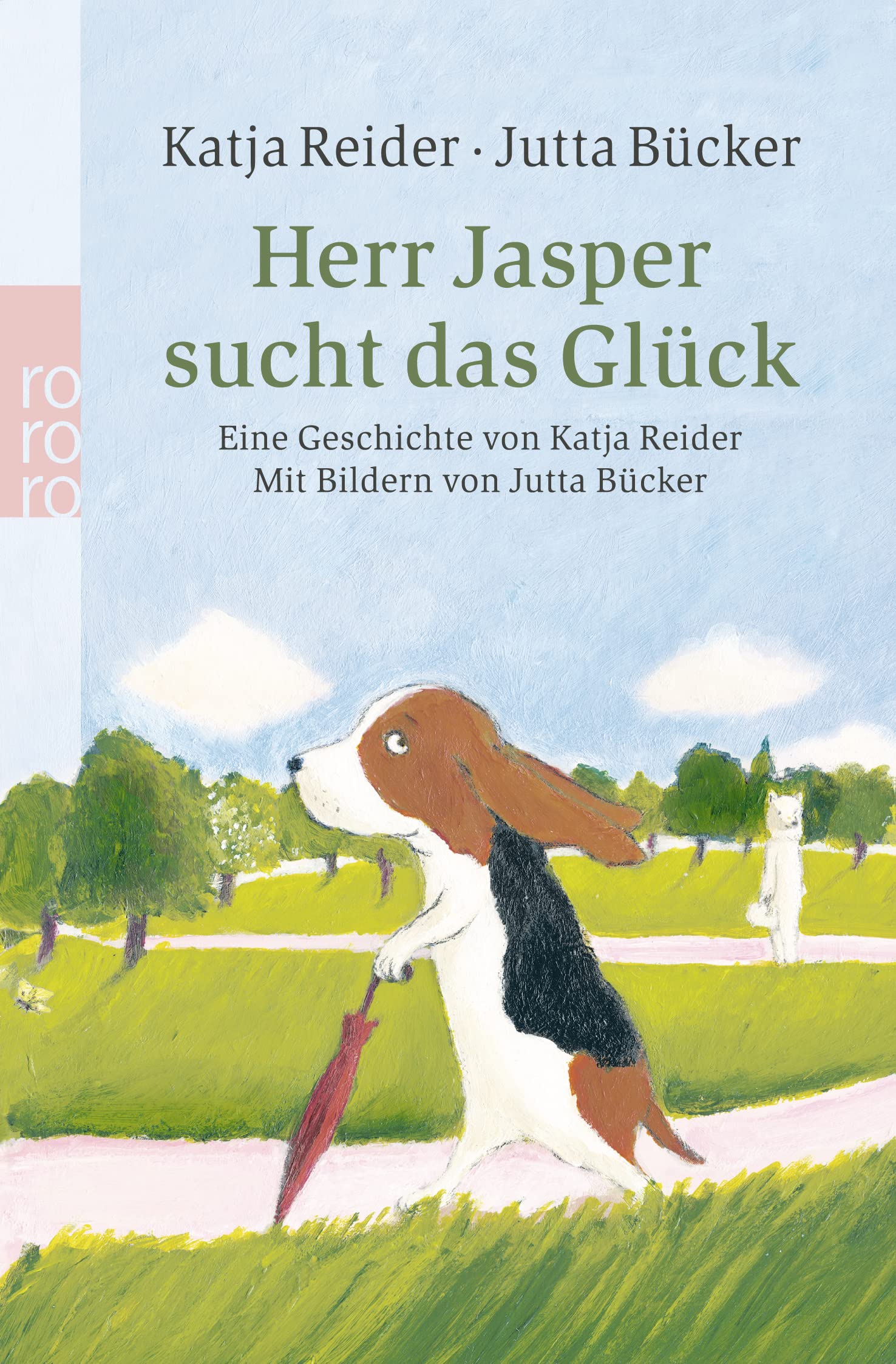 Herr Jasper sucht das Glück / Frau Kühnlein sucht das Glück: Eine Geschichte von Katja Reider mit Bildern von Jutta Bücker Contemporary literature