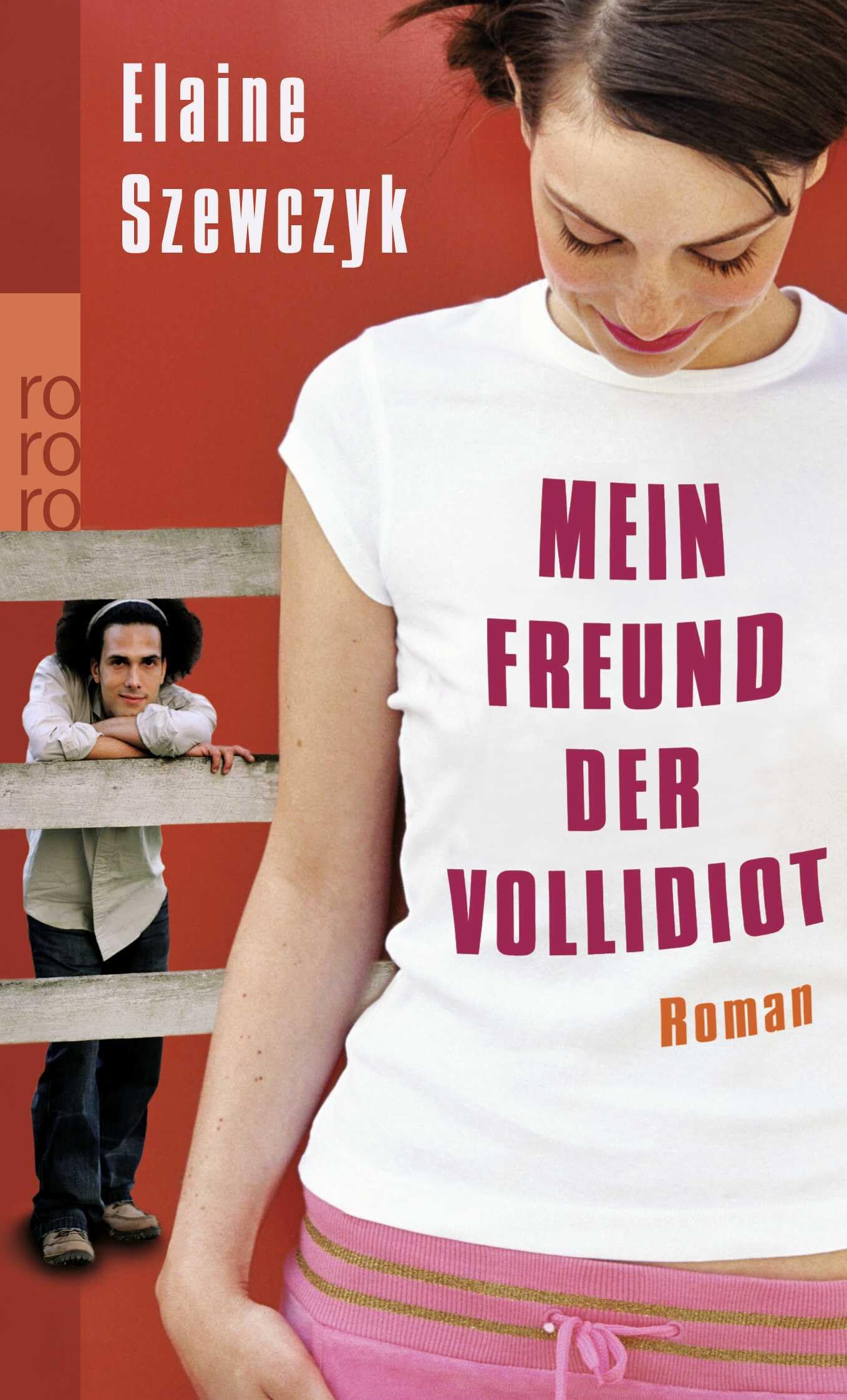 Mein Freund der Vollidiot: Roman. Deutsche Erstausgabe Contemporary literature