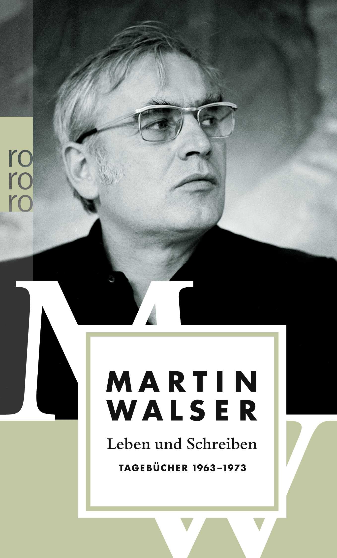 Leben und Schreiben: Tagebücher 1963 - 1973 (Martin Walser: Tagebücher, Band 2) Contemporary literature