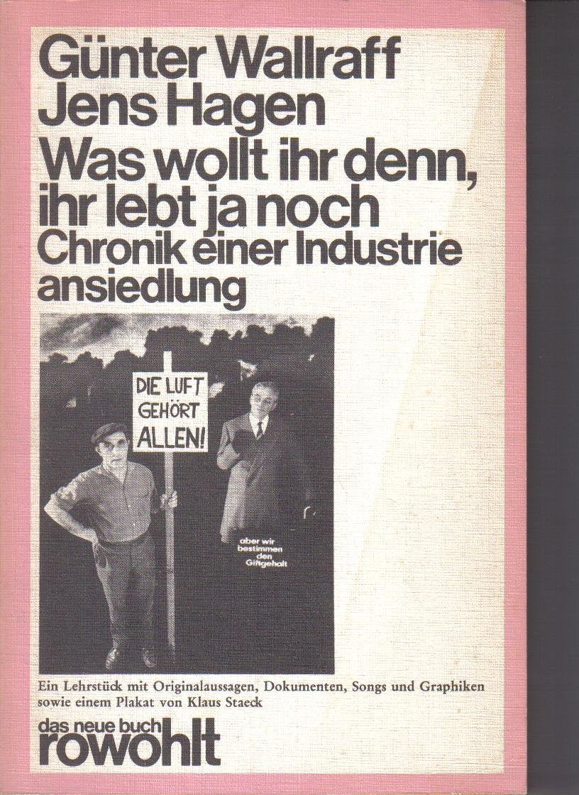 Was wollt ihr denn, ihr lebt ja noch. Chronik einer Industrieansiedlung. Politics & History
