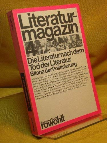 Literaturmagazin 4 - Die Literatur nach dem Tod der Literatur : Bilanz der Politisierung Books