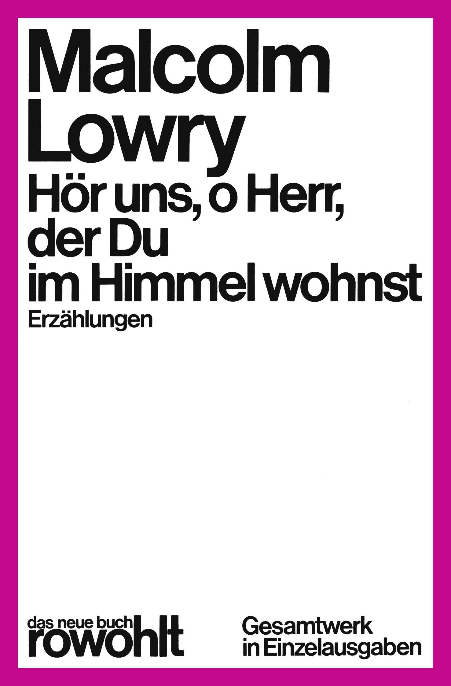 Hör uns, o Herr, der Du im Himmel wohnst: Erzählungen Essays & Short Stories