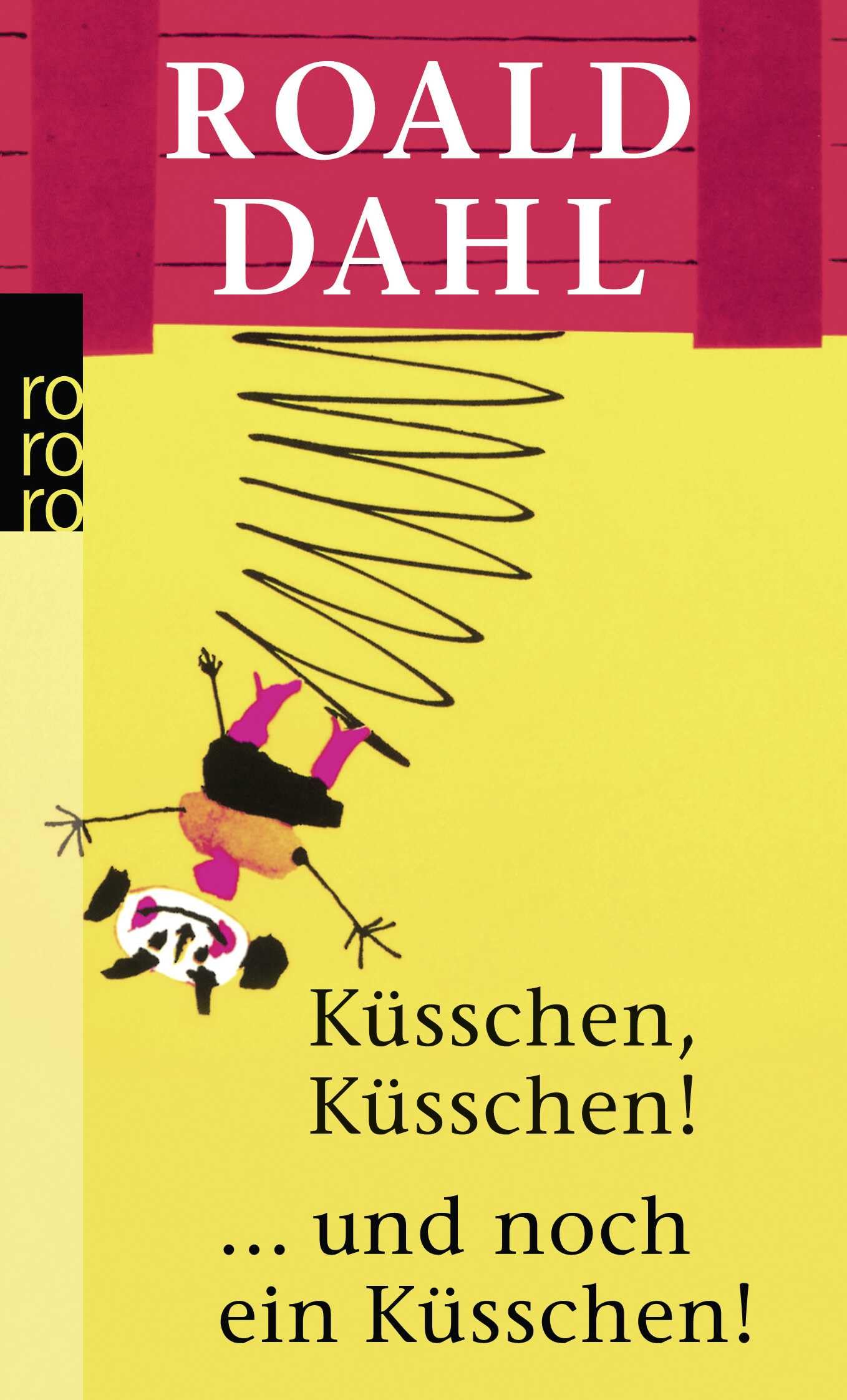 Küsschen, Küsschen! ... und noch ein Küsschen!: Elf ungewöhnliche Geschichten / Weitere ungewöhnliche Geschichten Essays & Short Stories