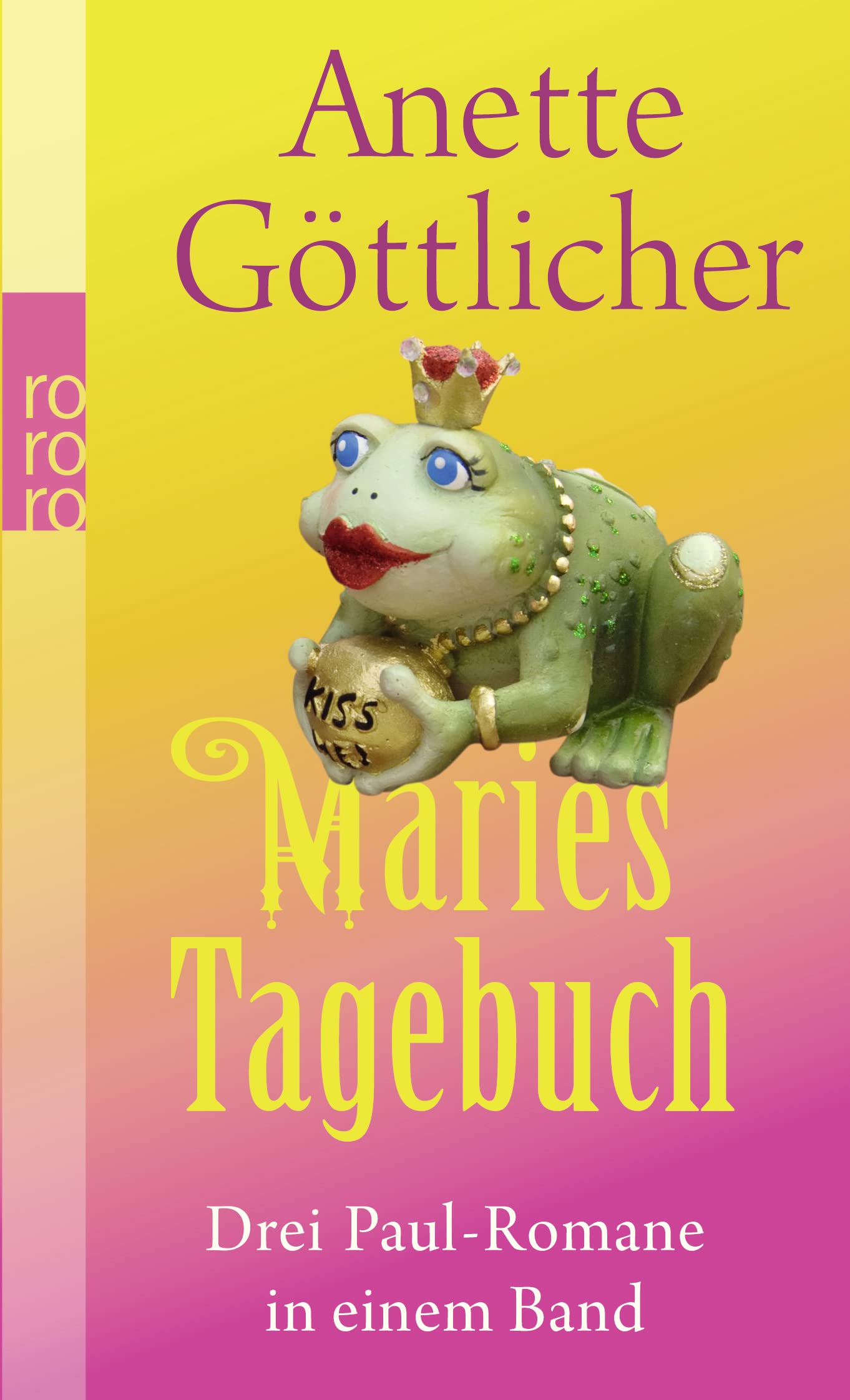 Maries Tagebuch: Drei Paul-Romane in einem Band: Wer ist eigentlich Paul? / Sind sie nicht alle ein bisschen Paul? / Aus die Maus Contemporary literature