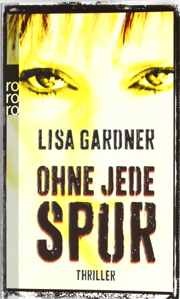 Ohne jede Spur: Thriller. Deutsche Erstausgabe (Detective D. D. Warren, Band 1) Contemporary literature