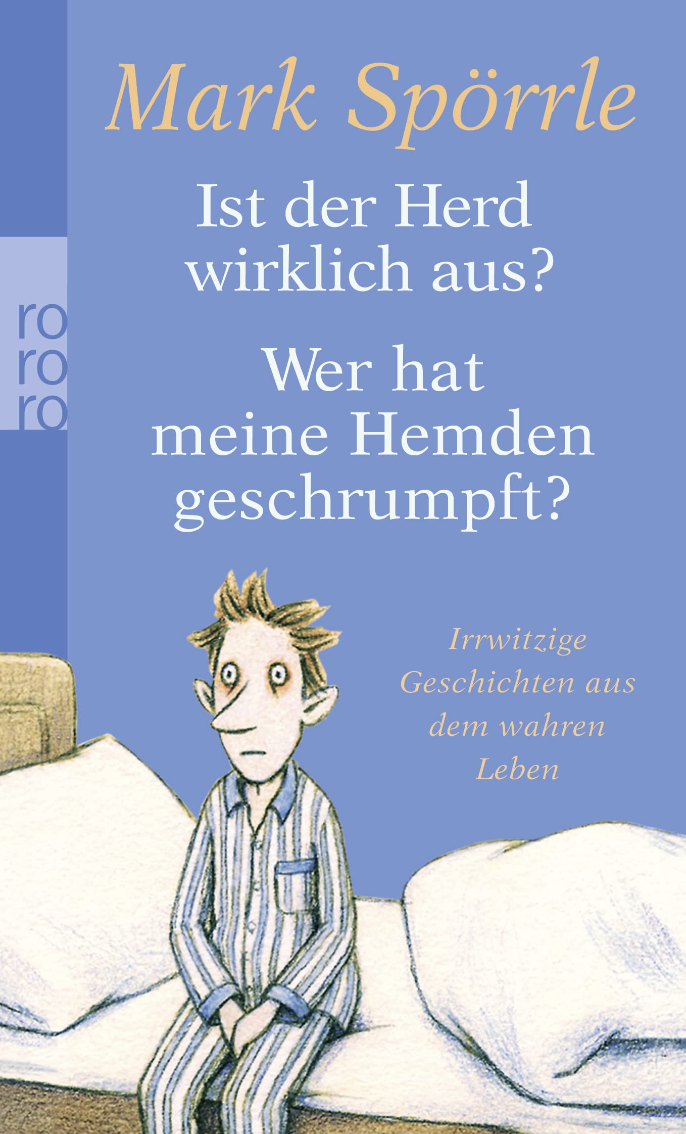 Ist der Herd wirklich aus? / Wer hat meine Hemden geschrumpft?: Irrwitzige Geschichten aus dem wahren Leben Contemporary literature Books