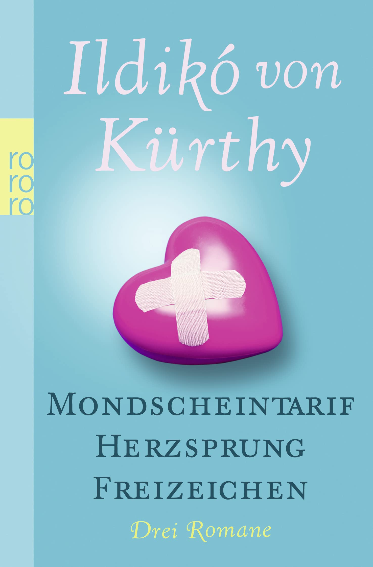 Mondscheintarif / Herzsprung / Freizeichen: Drei Romane Contemporary literature