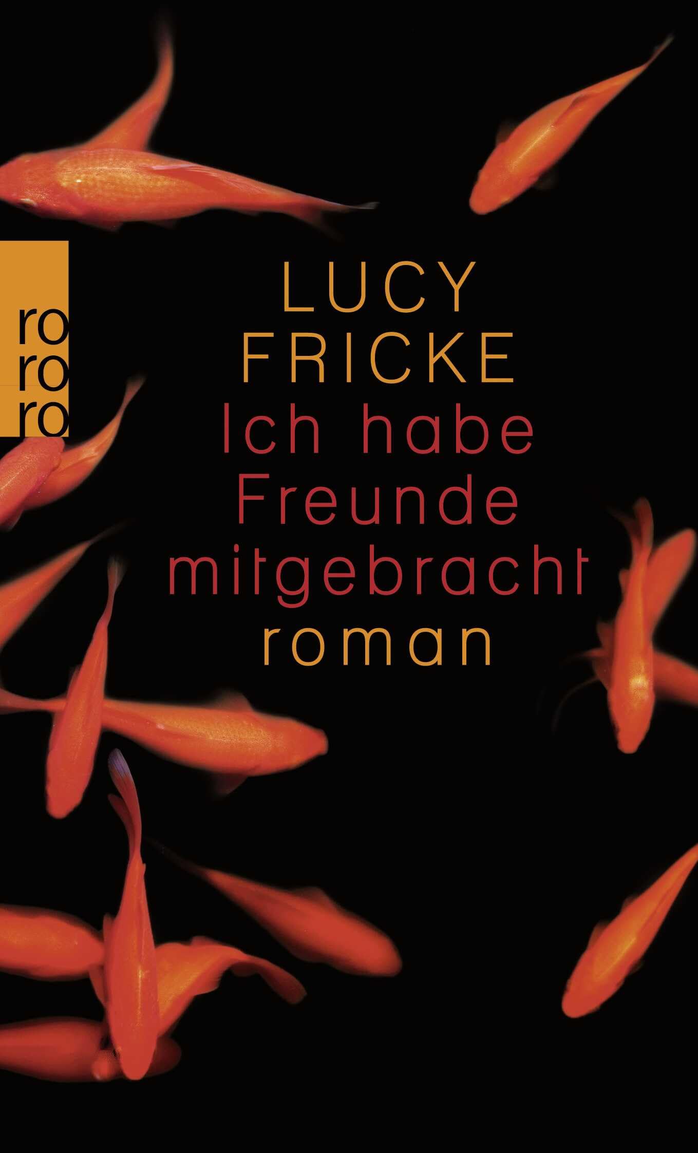 Ich habe Freunde mitgebracht Contemporary literature