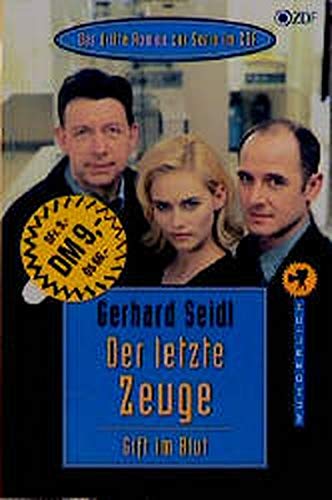 Der letzte Zeuge. Gift im Blut: (Arbeitstitel). Der dritte Roman zur Serie im ZDF (Wunderlich Taschenbuch) Crime & Thrillers