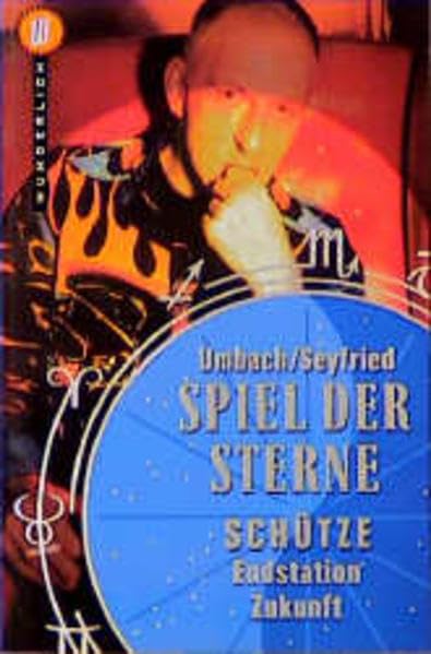 Spiel der Sterne: Schütze: Endstation Zukunft Crime & Thrillers