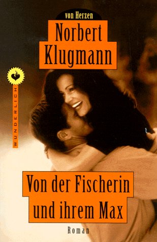 Von der Fischerin und ihrem Max: Roman (Wunderlich Taschenbuch) Books