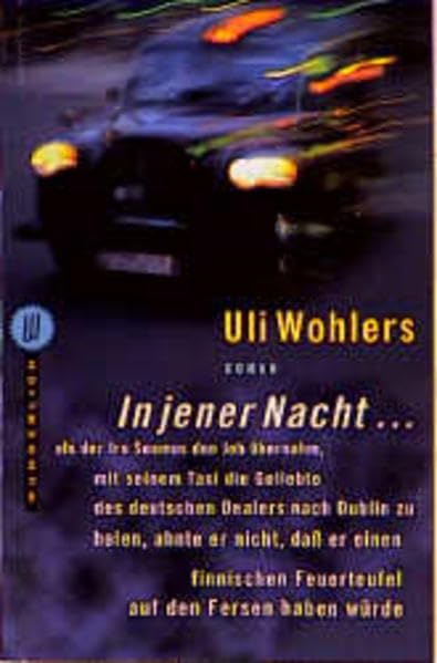 In jener Nacht ...: als der Ire Seamus den Job übernahm, mit seinem Taxi die Geliebte des deutschen Dealers nach Dublin zu holen, ahnte er nicht, daß ... Feuerteufel auf den Fersen haben würde. Crime & Thrillers