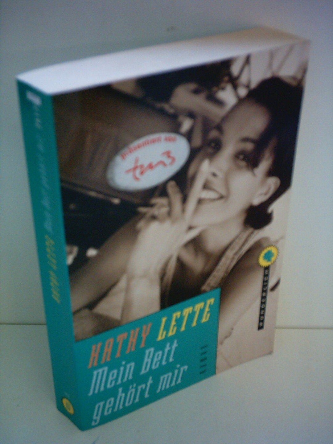 Mein Bett gehört mir : Roman. Contemporary literature