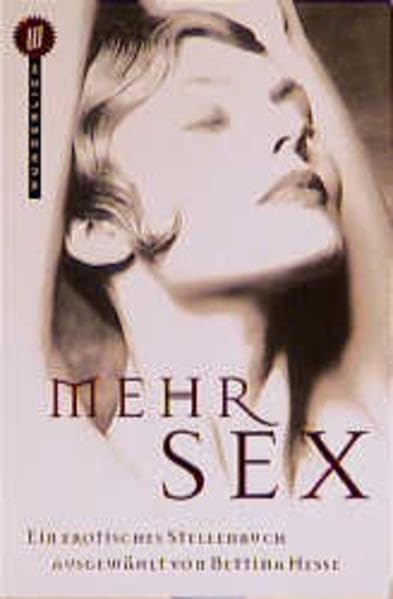 Mehr Sex: Ein erotisches Stellenbuch Books