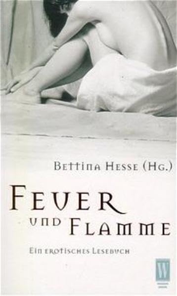Feuer und Flamme: Ein erotisches Lesebuch Eroticism